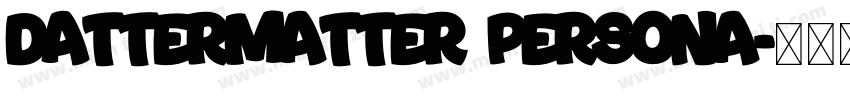 Dattermatter Persona字体转换